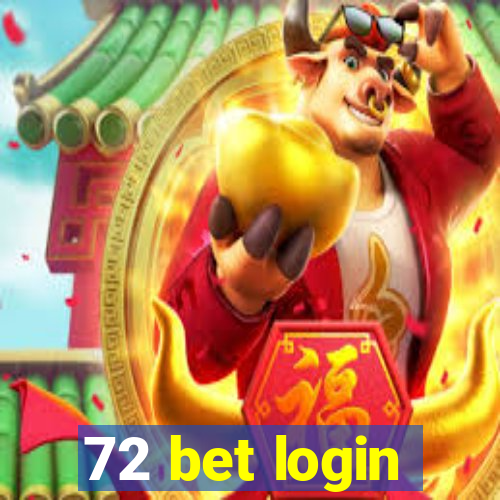 72 bet login